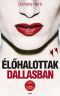 [Sookie Stackhouse 02] • True Blood 2. kötet - Élőhalottak Dallasban